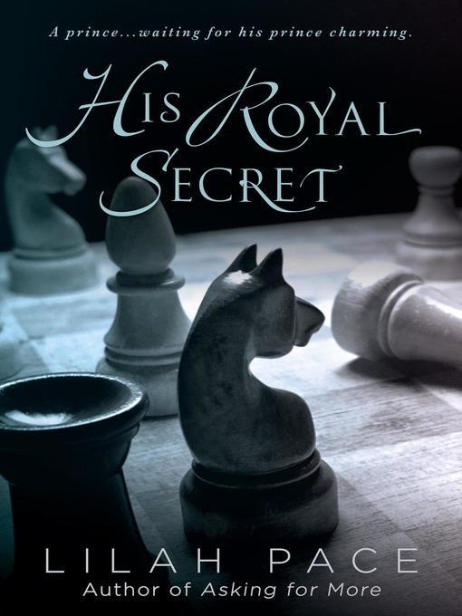 Title details for His Royal Secret by Lilah Pace - Available